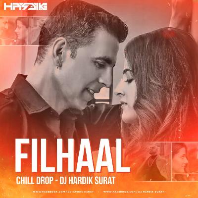 Filhall ( Chill Drop ) - DJ Hardik Surat